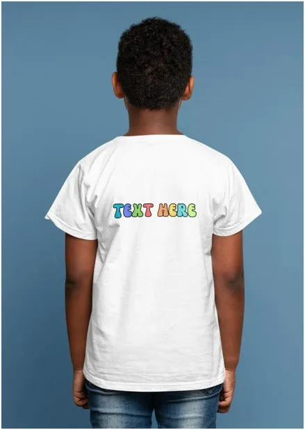 Customised Round Neck T-Shirt for Kids with Customised Print (Colours available)
