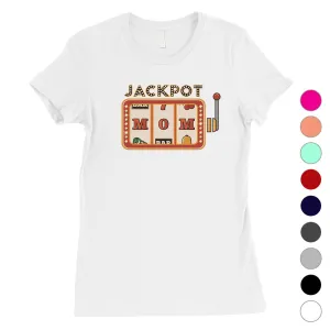 Jackpot Mom Womens Cute Mothers Day Shirt Unique Gift Ideas For Mom