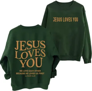 Jesus Loves You Sweatshirt Christian Faith Hoodie Man Woman Oversized Jesus Saves Sweatshirts
